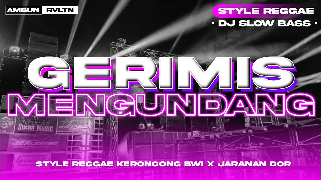 DJ Gerimis Mengundang || Style Reggae Keroncong BWI x Jaranan Dor • Slow Bass