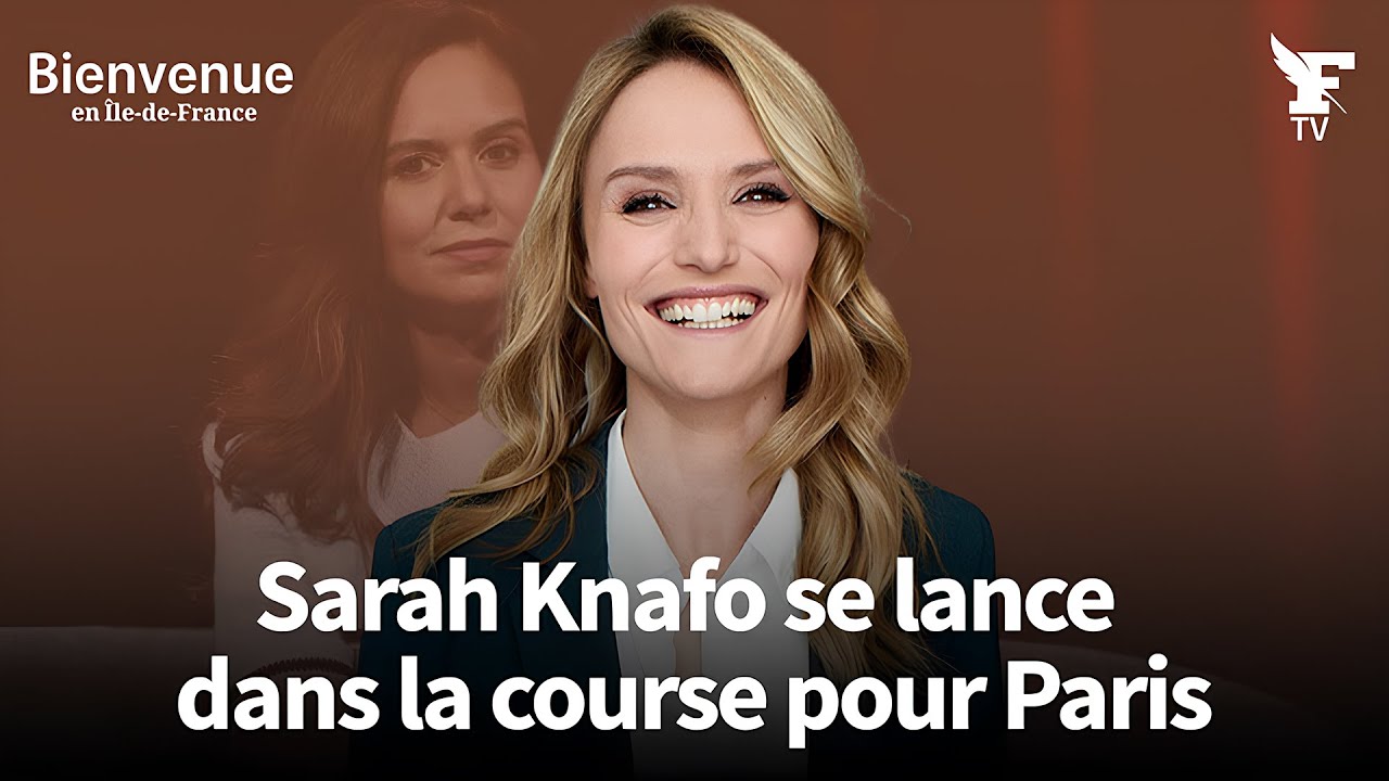 Sarah Knafo dans la course à la Mairie de Paris - Bienvenue en Île-de-France