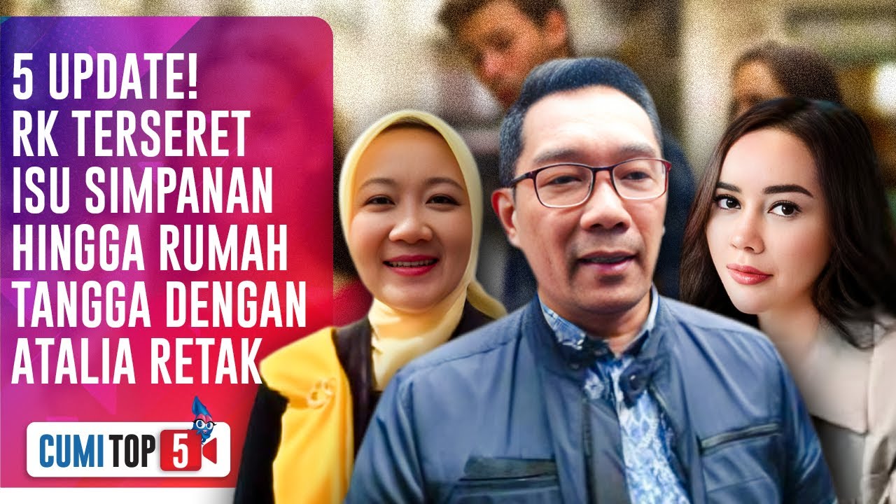 Geger! Inilah Deretan Wanita Cantik yang Terseret Isu Simpanan Ridwan Kamil | CUMI TOP V