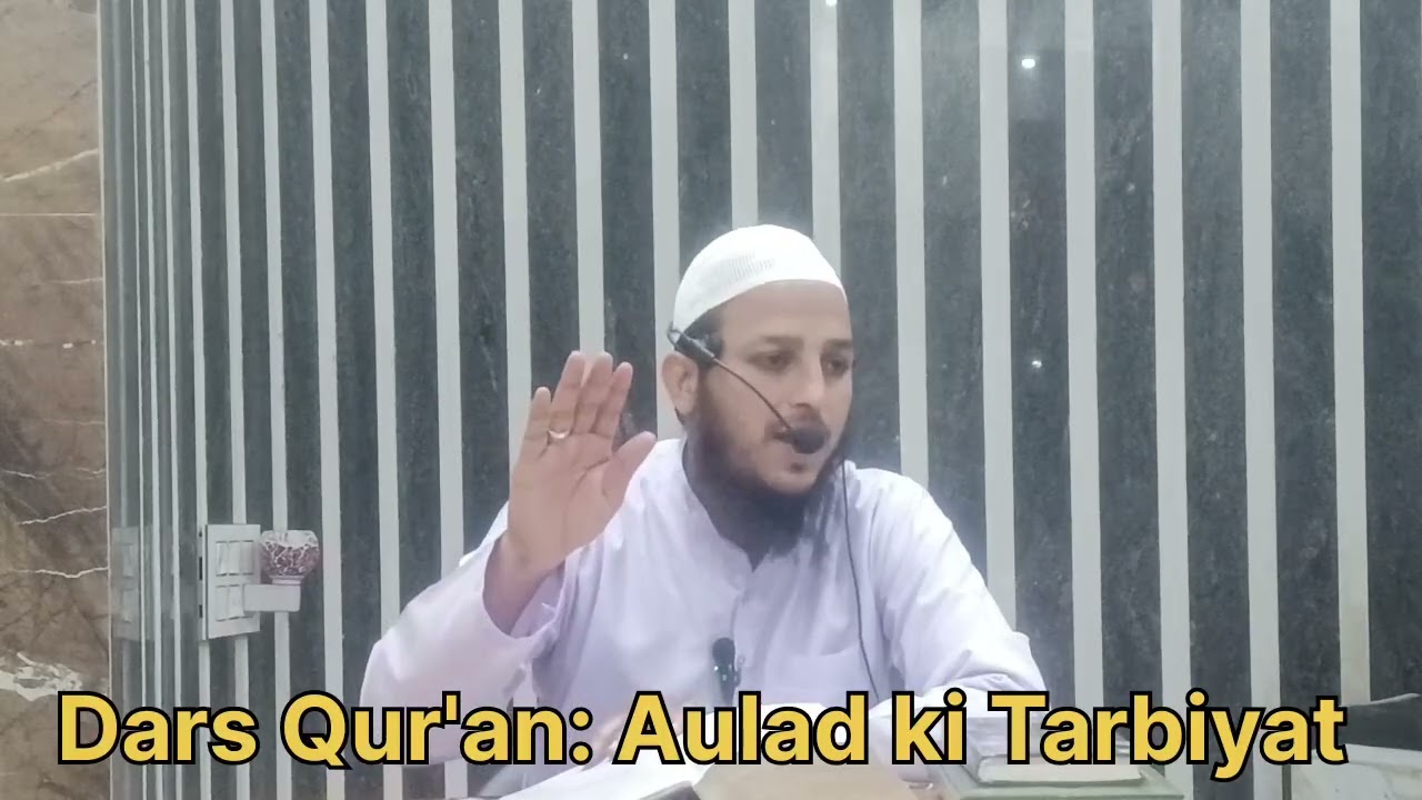  Dars Qur'an| Aulad ki Tabiyat Ke Fikir | Shaikh Mohammad Yousuf Jamai 