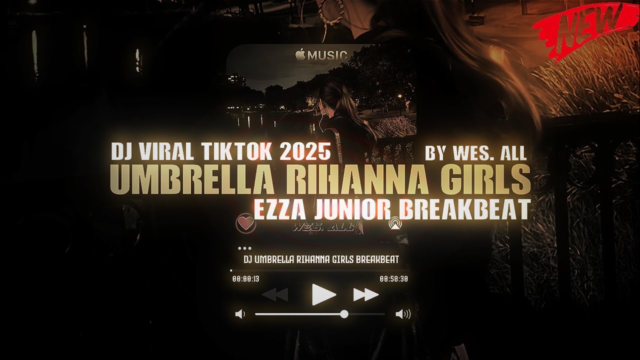 DJ UMBRELLA RIHANNA GIRLS BREAKBEAT 2025 BY WES ALL 