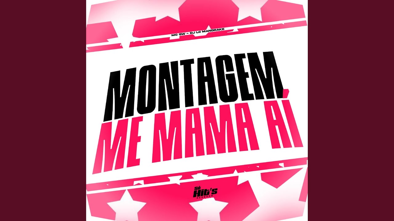 Montagem Me Mama Ai