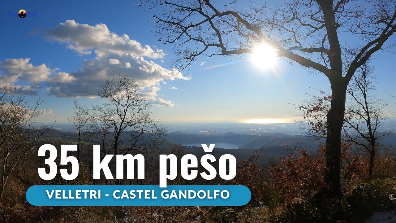 35 km po via Francigena - Vetrelli - Castel Gandolfo - Pal Tal