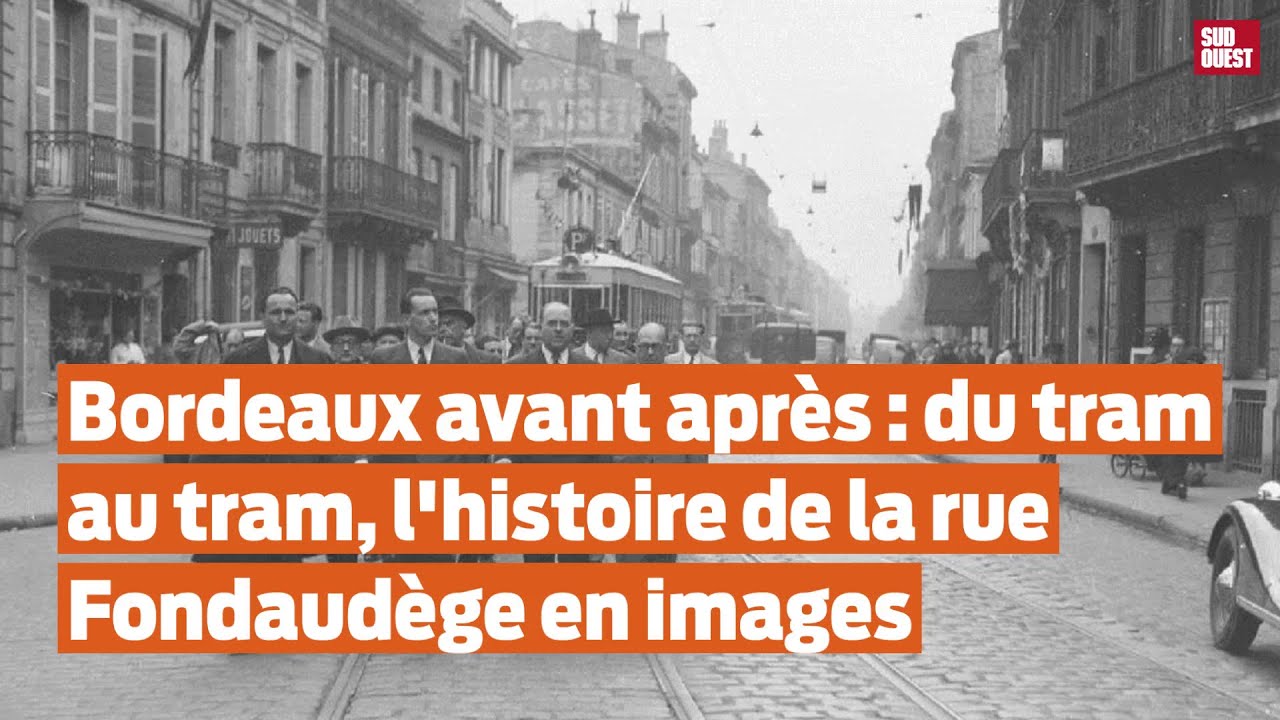Bordeaux avant après | L'histoire de la rue Fondaudège en images