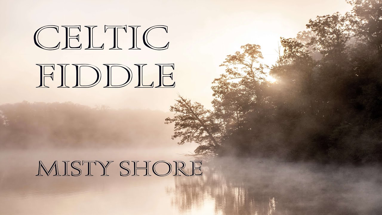 Celtic Fiddle - Misty Shore
