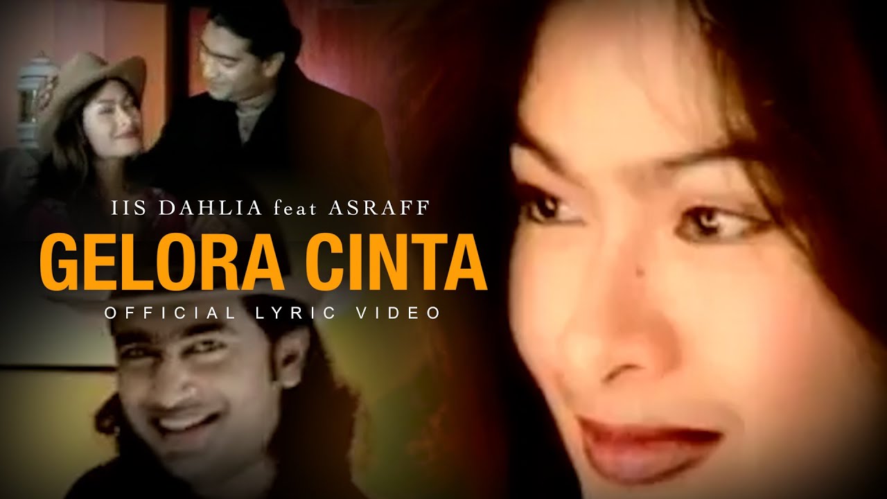 IIS DAHLIA feat ASRAFF - GELORA CINTA (Official Lyric Video)