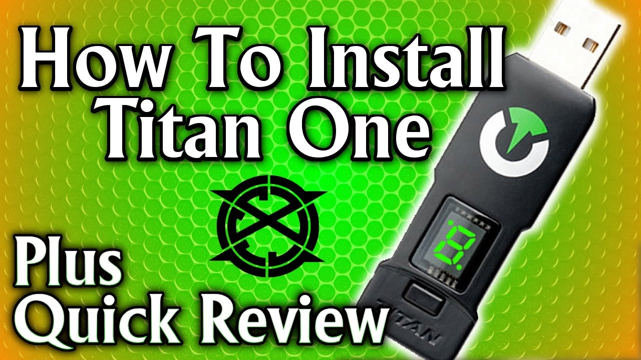 Titan One: How To Install On Any Console (Plus Quick Review)