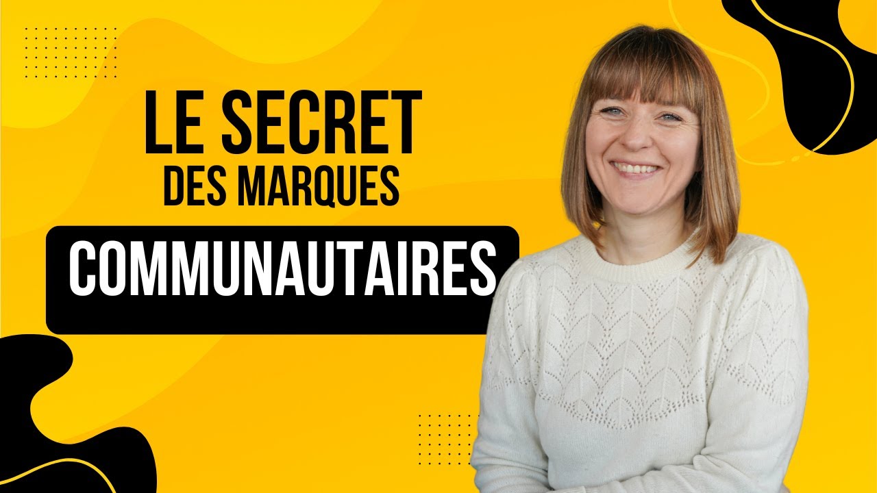 MARQUES COMMUNAUTAIRES : les secrets pour passer de l'audience au collectif