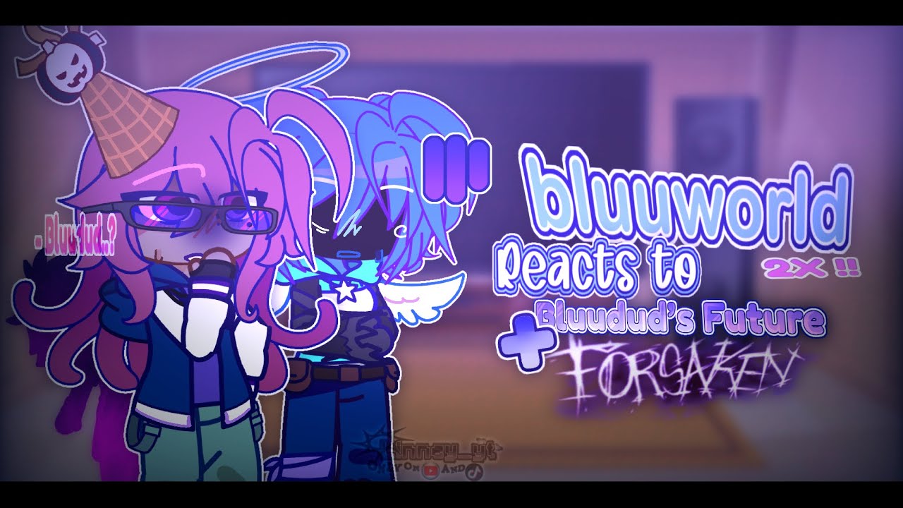 Bluuworld Reacts to Bluudud’s Future & Forsaken // 2X SPD // OG // Part 1/2 // Linney_yt
