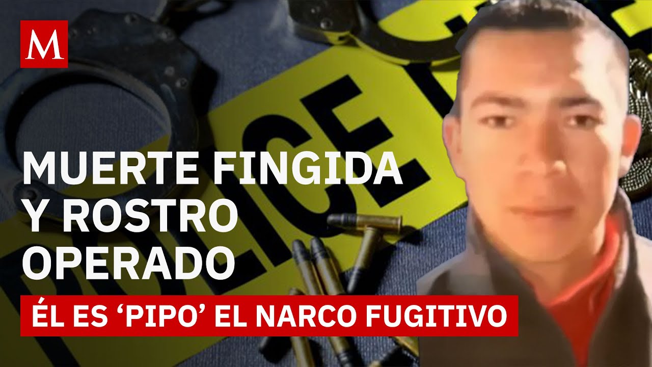 Detienen a &lsquo;Pipo&rsquo;: l&iacute;der de 'Los Lobos' que fingi&oacute; su muerte y tuvo 7 cirug&iacute;as
