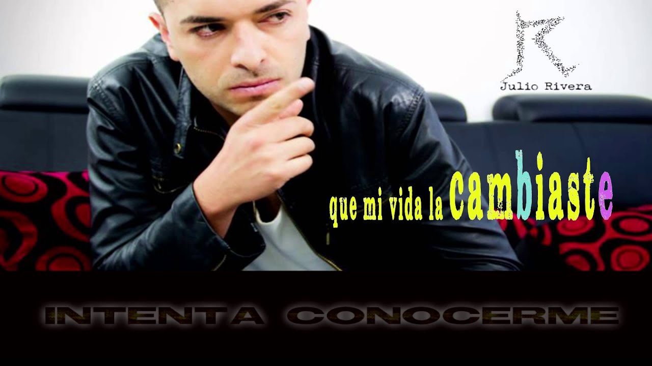 JULIO RIVERA (INTENTA CONOCERME)