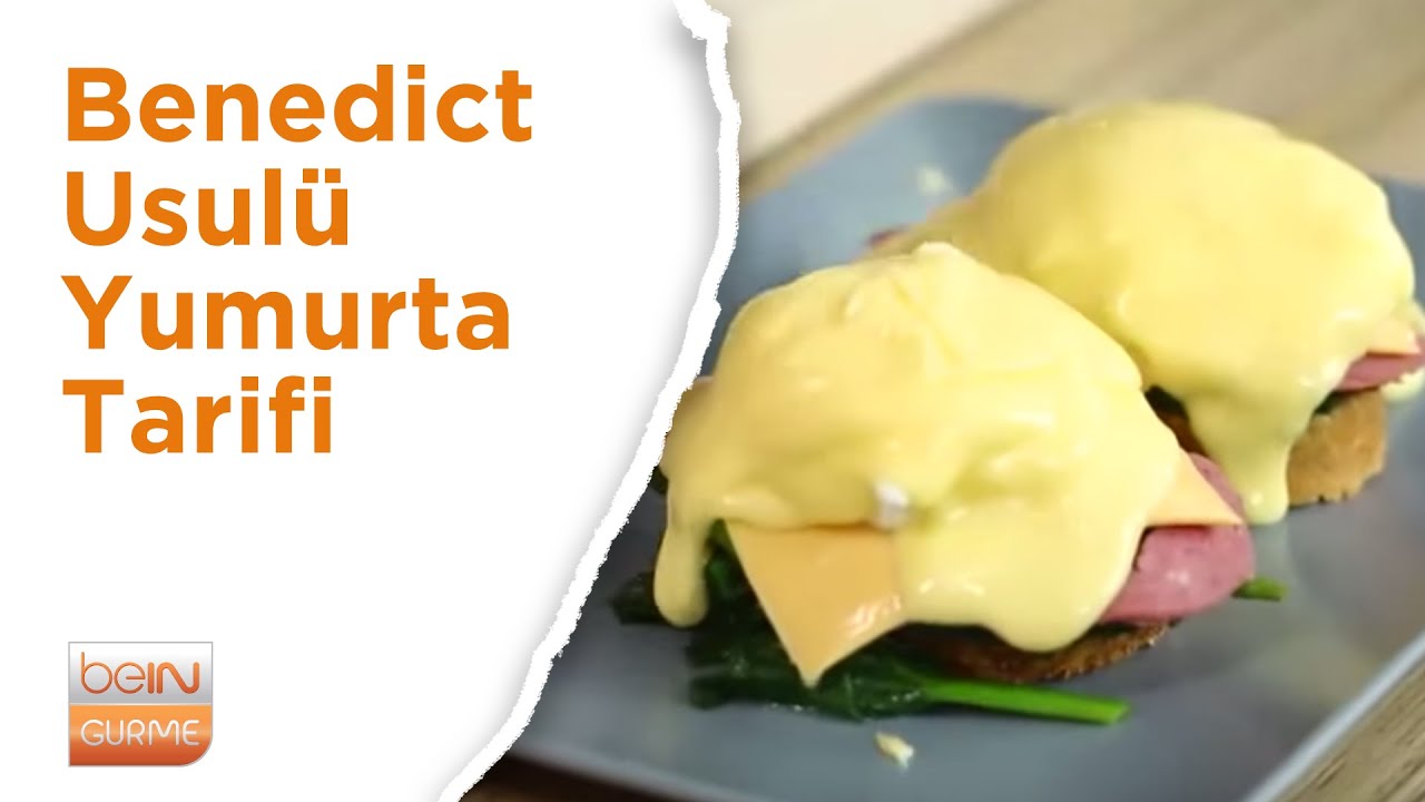 👨‍🍳 🍳 Benedict Usulü Yumurta Tarifi | beIN GURME