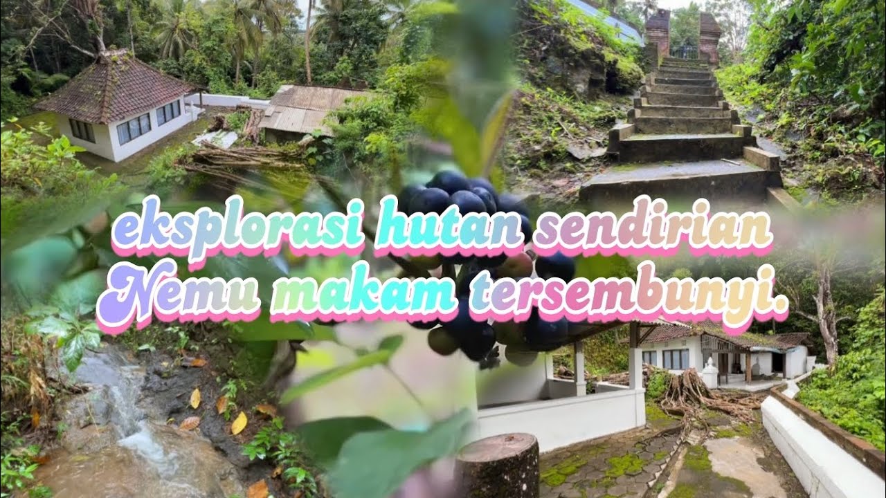 Eksplorasi hutan dan makam selohening