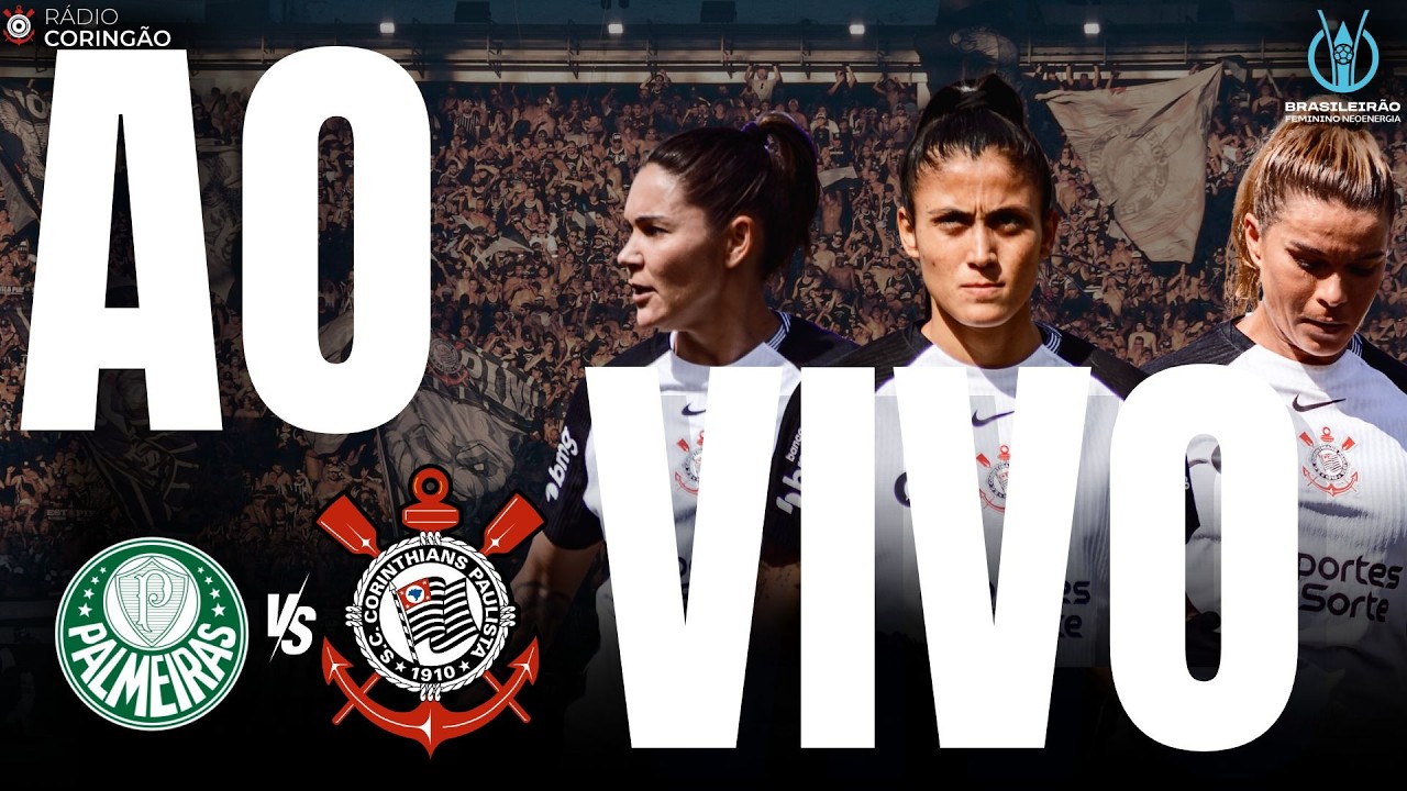 AO VIVO ⚪⚫ Palmeiras x CORINTHIANS | Brasileirão Feminino 2026 | 13.03.2026