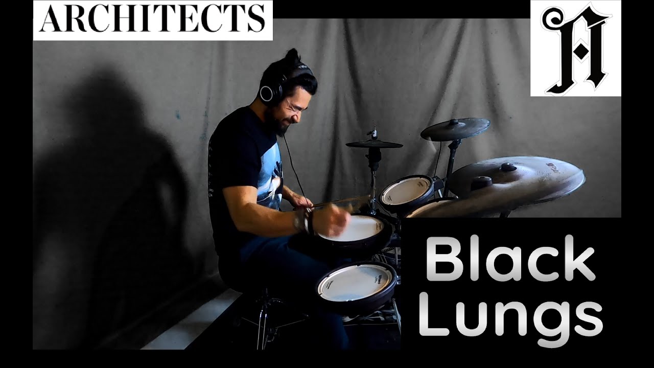 Architects   Black lungs - Drum Cover #114