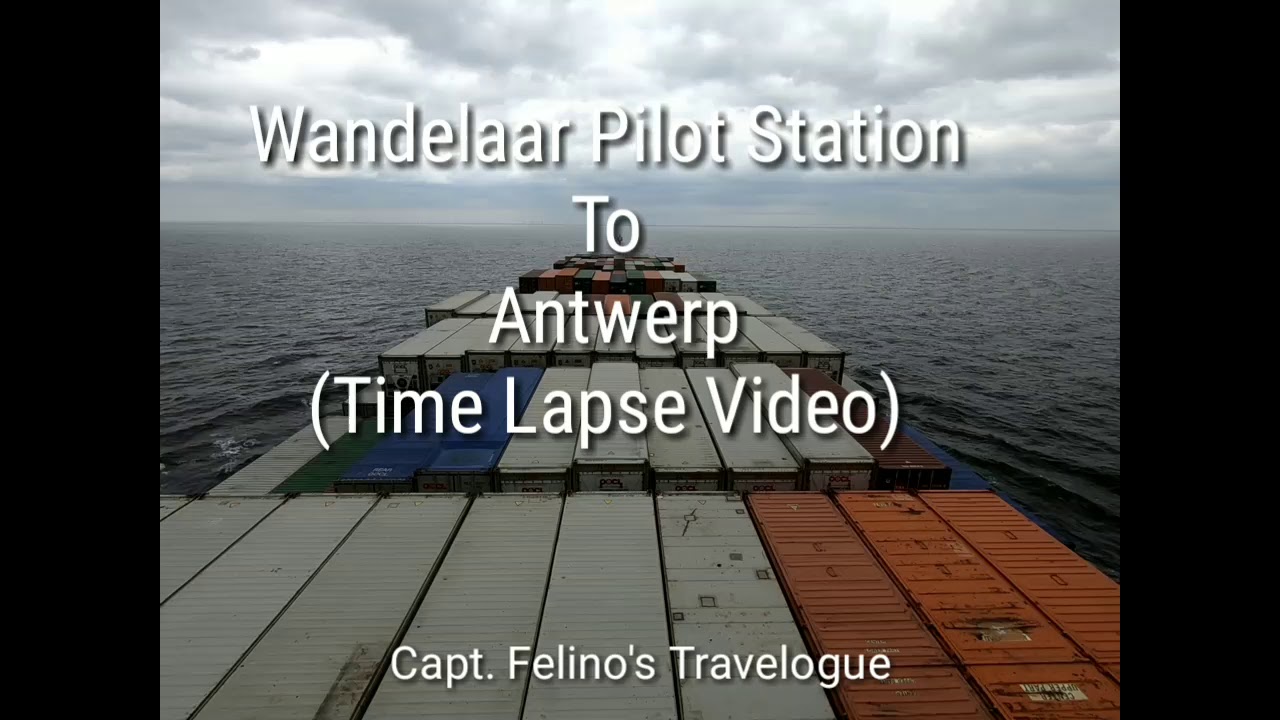 Wandelaar Pilot Station To Europa Container Terminal, Antwerp | Time Lapse