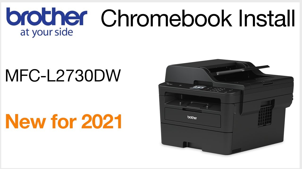 Brother MFCL2730DW - Chromebook wireless setup - New