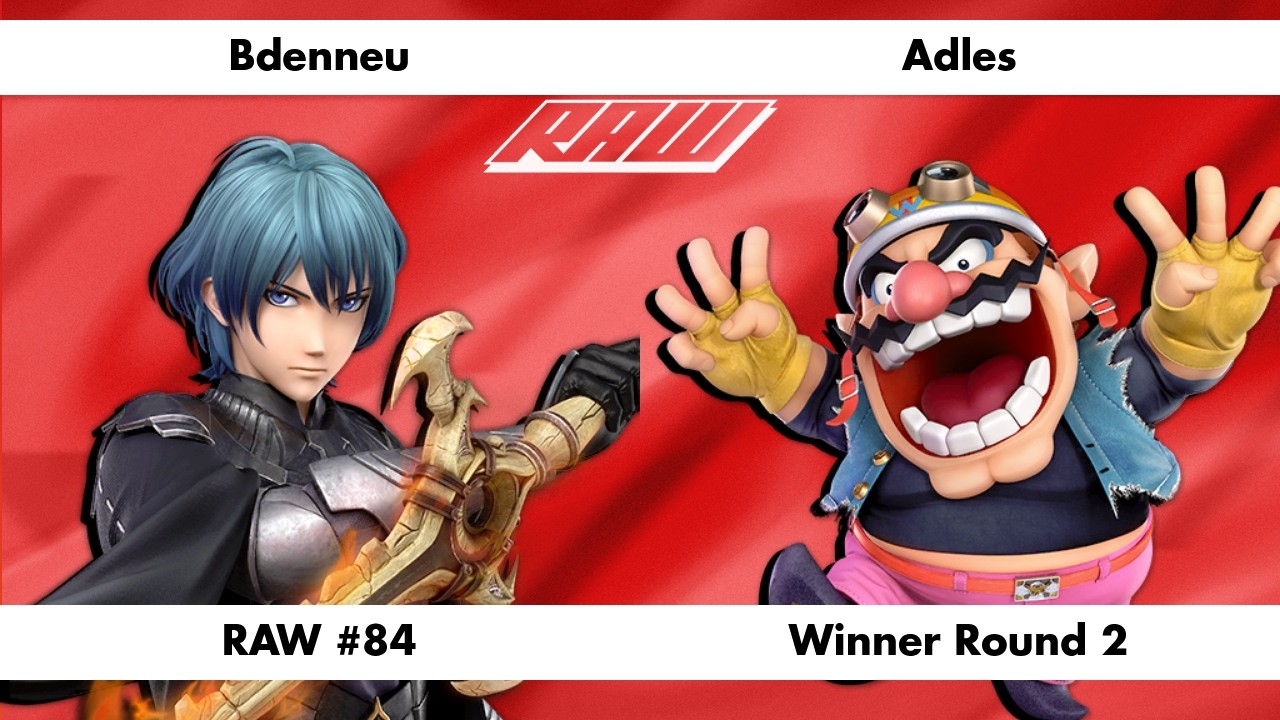RAW #84 - Bdenneu (Byleth) Vs. Adles (Wario) - Winner Round 2