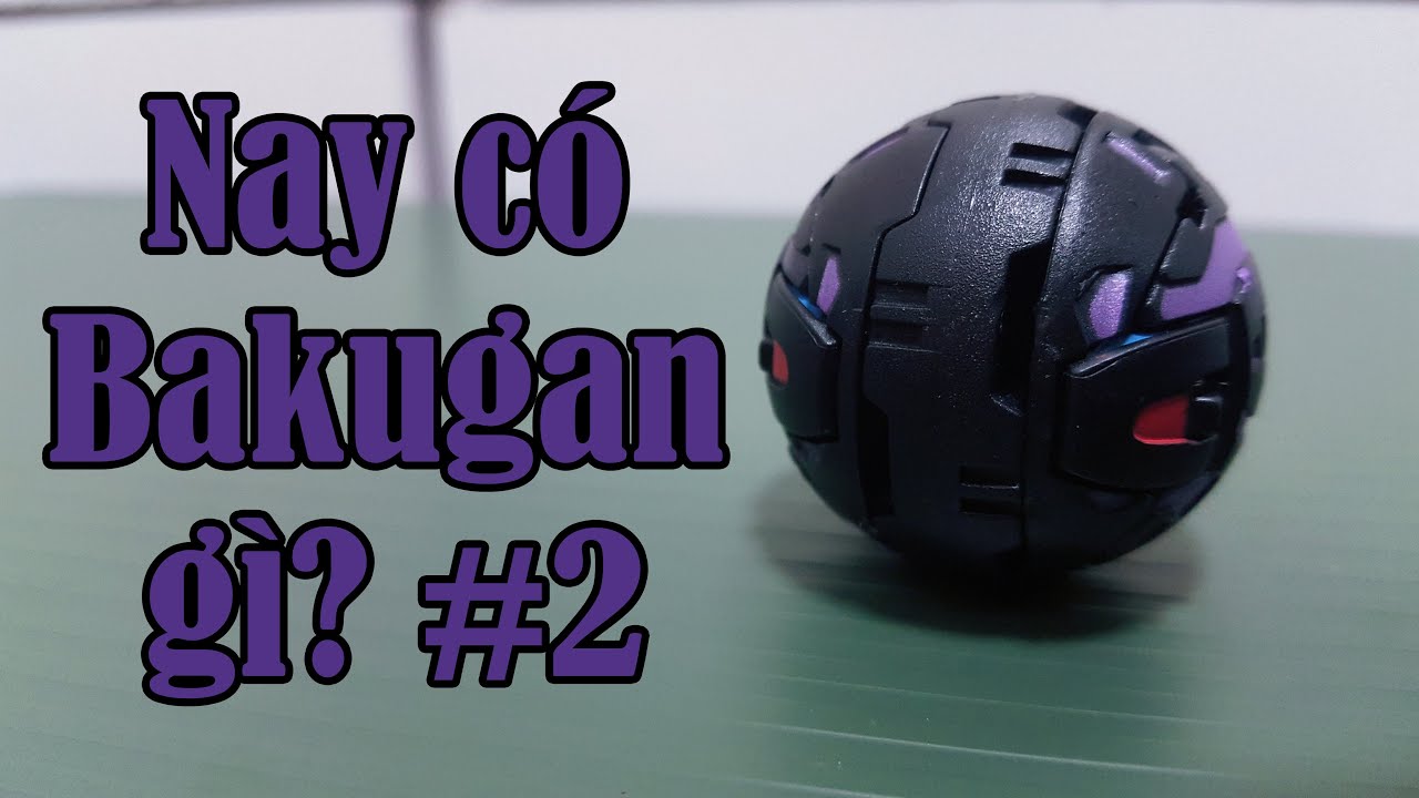 (Bakugan) Nay Có Bakugan Gì? #2: Darkus Dual Hydranoid.