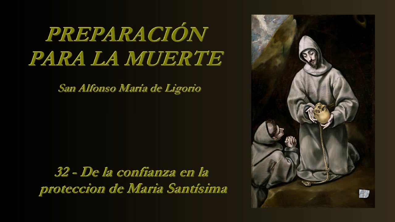 Preparación para la muerte - 32/35 (San Alfonso María de Ligorio)