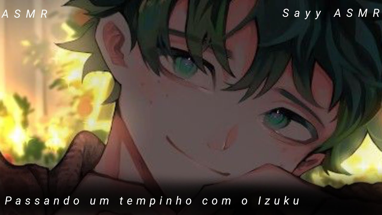 Passando um tempinho com o Izuku|ASMR Izuku Midoriya