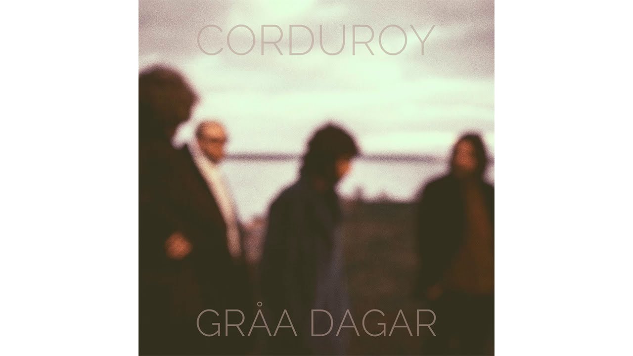 Corduroy • Gråa Dagar