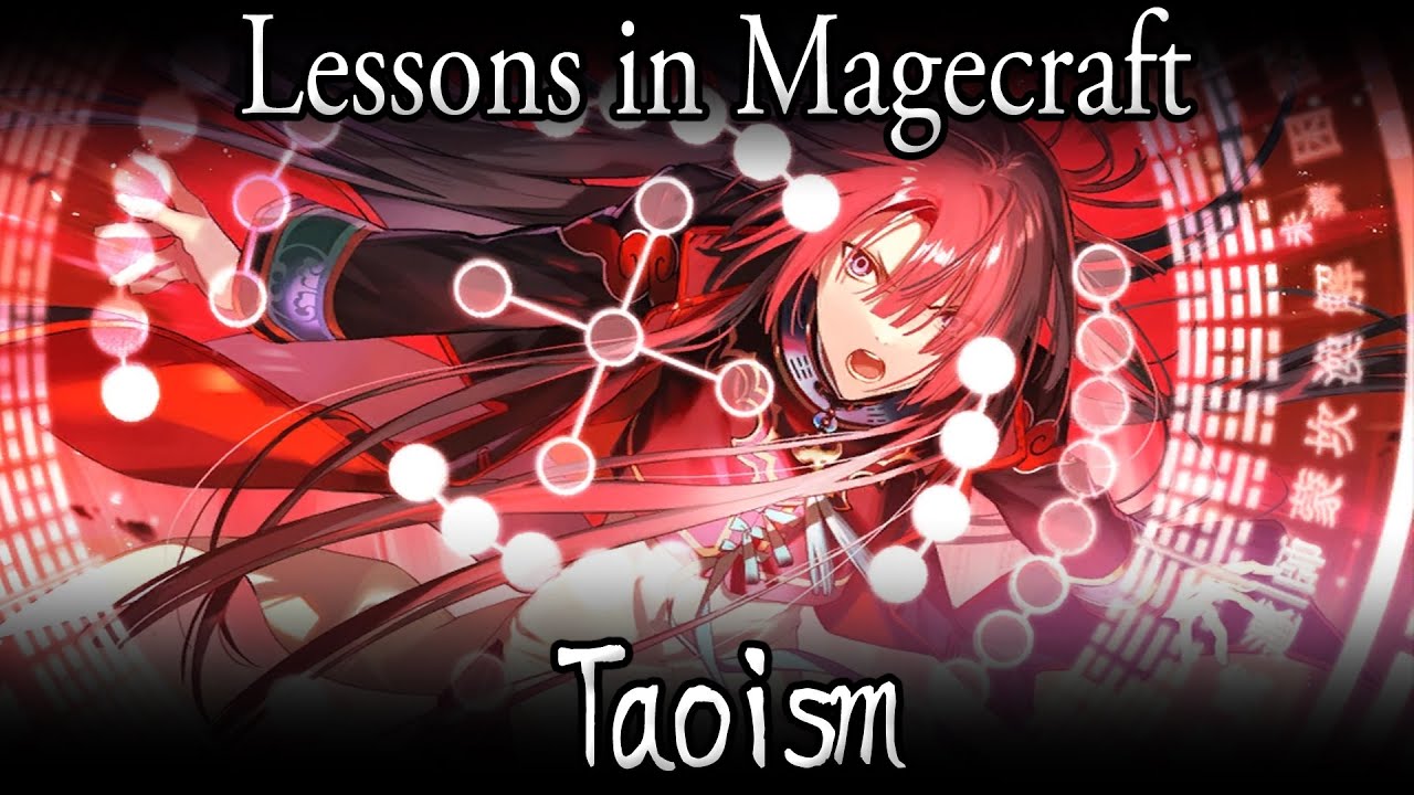 Lessons in Magecraft 41 - Taoism