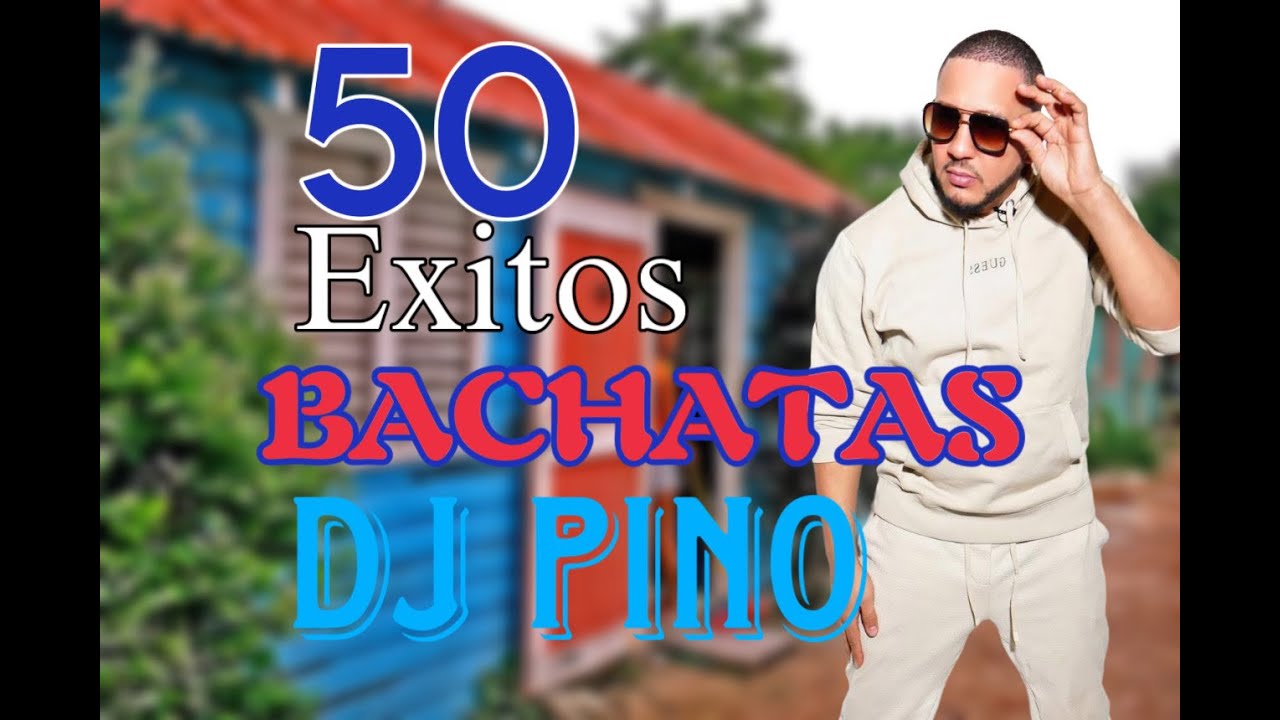 Mix De Bachata 2025, Bachata Mix, Bachatas Viejas Pero Buenas, 50 Exitos de Bachatas Dj Pino Mezcla
