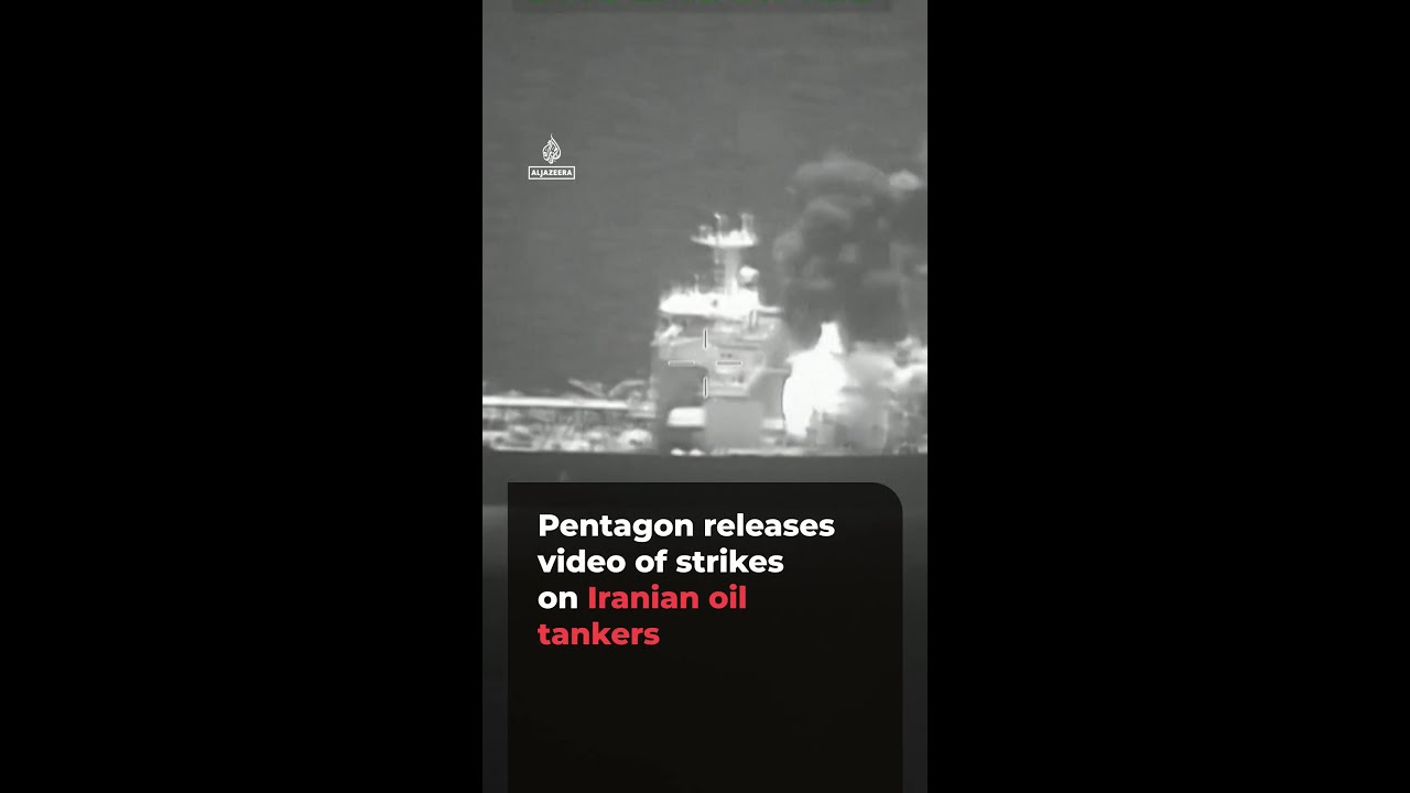 Pentagon releases video of strikes on Iranian oil tankers