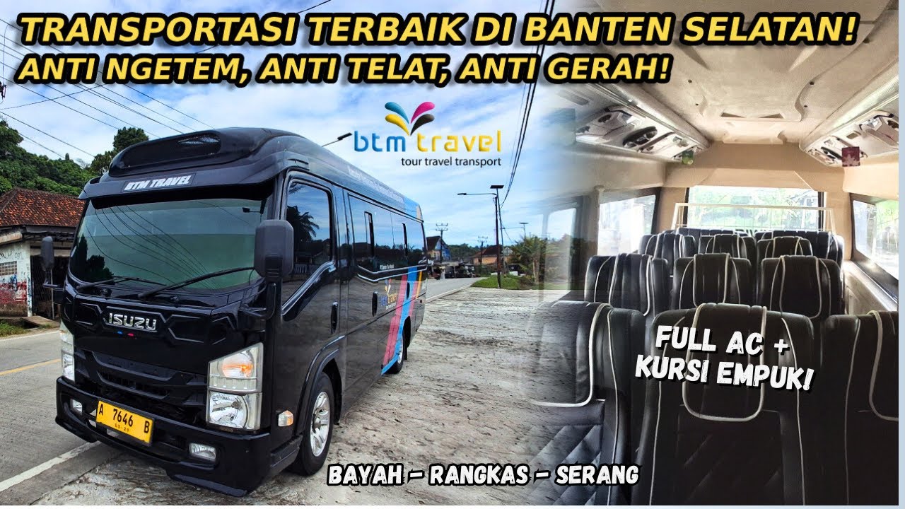 CUMA BTM TRAVEL YANG BISA ‼️TRAVEL MODERN ANDALAN WARGA BANTEN SELATAN 🔥 | BAYAH - SERANG