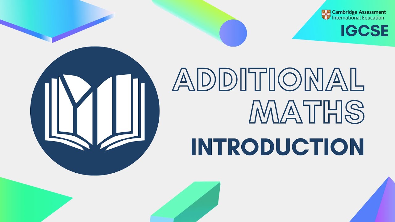 CIE IGCSE Additional Maths: Introduction