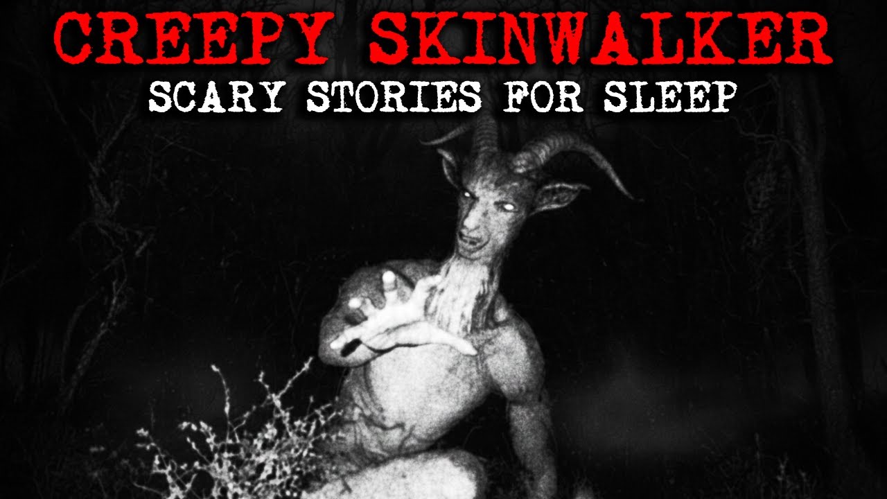9 Real Extremely Creepy & Disturbing Skinwalker Scary Stories