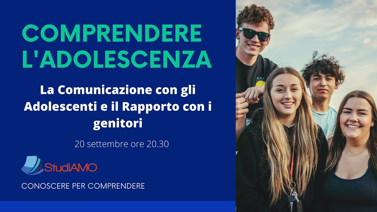 Comprendere l'Adolescenza - Come #Comunicare con gli #Adolescenti ?
