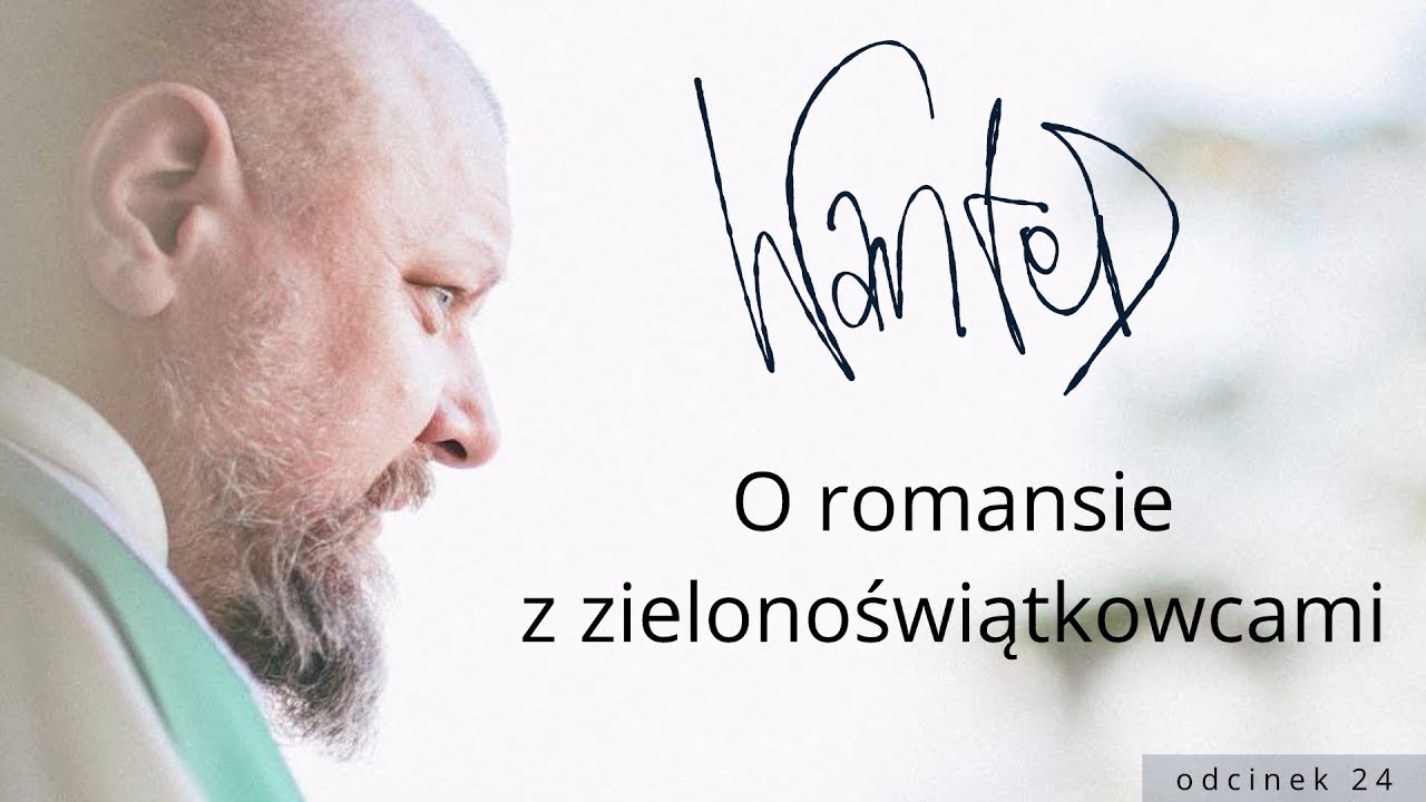 O romansie z zielonoświątkowcami // WANTED #24