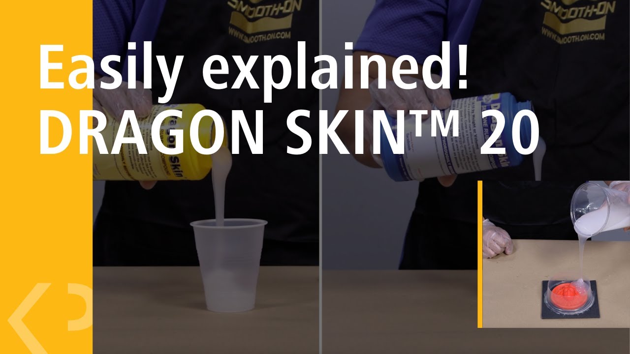 Easily explained! DRAGON SKIN&trade; 20