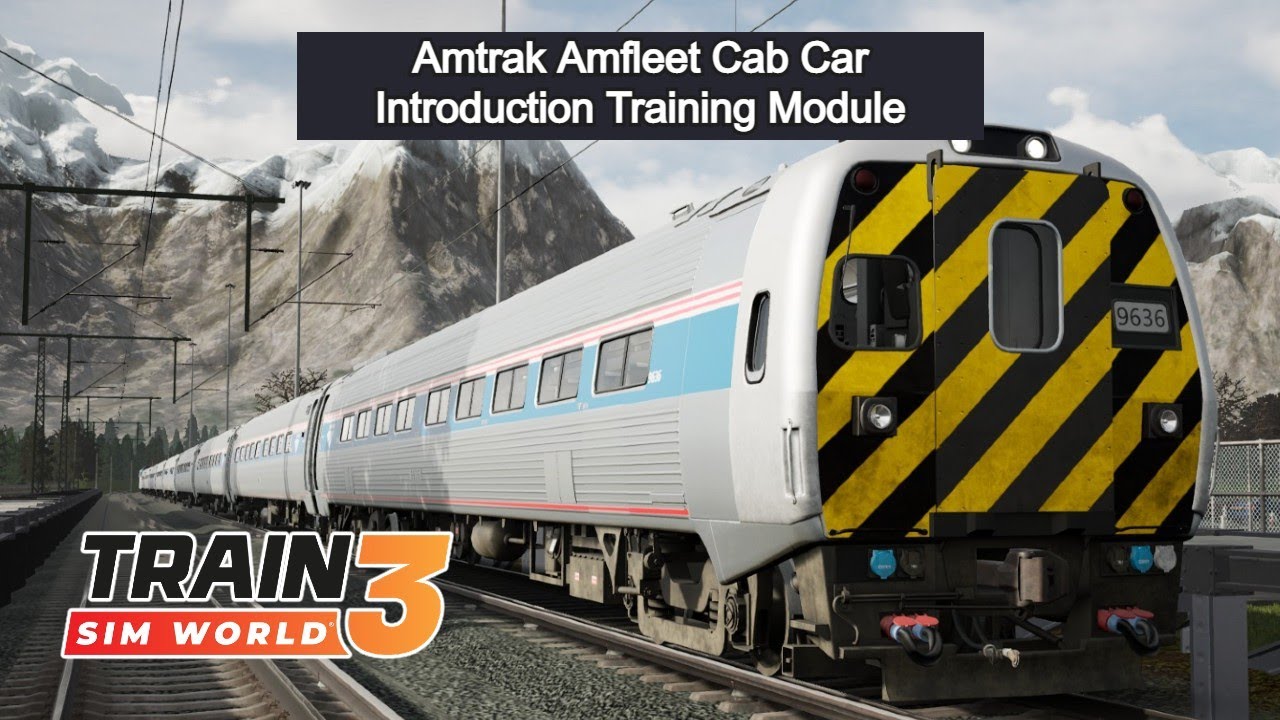 TSW3 | Amtrak Amfleet Cab Car | Introduction Training Module | NEC: New York - Trenton