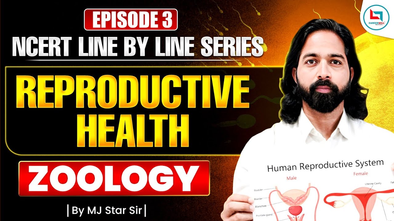 Reproductive Health | NCERT Line by Line | Episode - 3 | Class 12 NEET | MJ SIR #neet2026