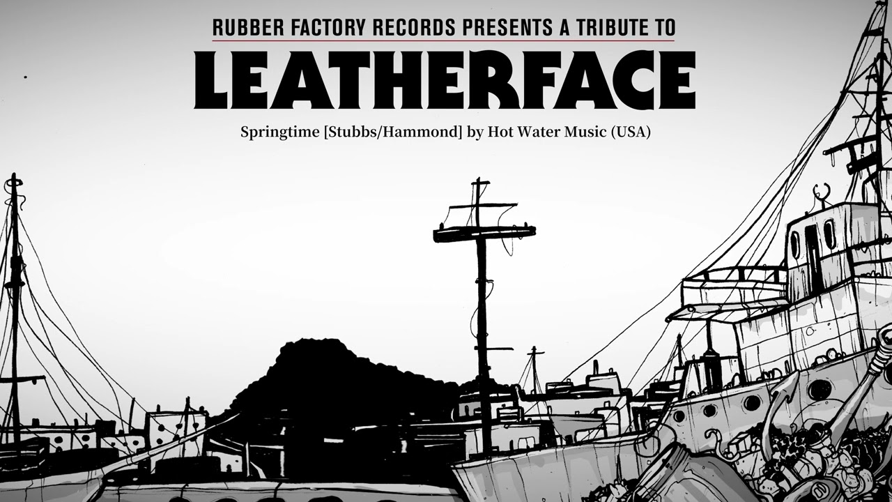 Hot Water Music - Springtime [LEATHERFACE]