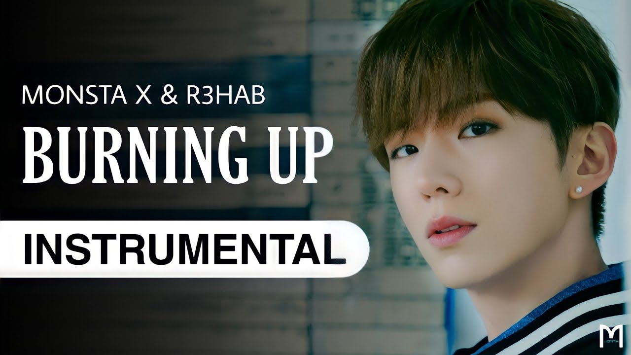 MONSTA X - Burning Up (feat. R3HAB) | HQ Clean Instrumental