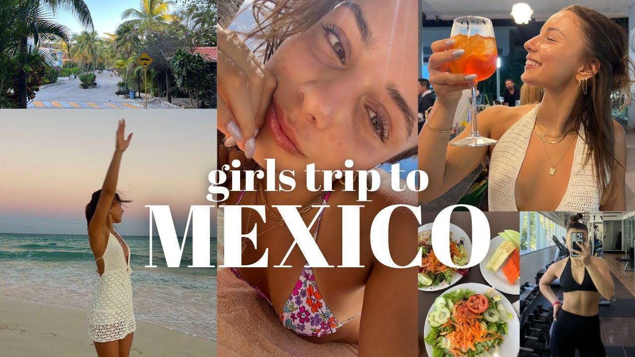 A BALANCED WEEK IN MY LIFE: mother/daughter trip to Mexico, what i eat on vacation + workouts!