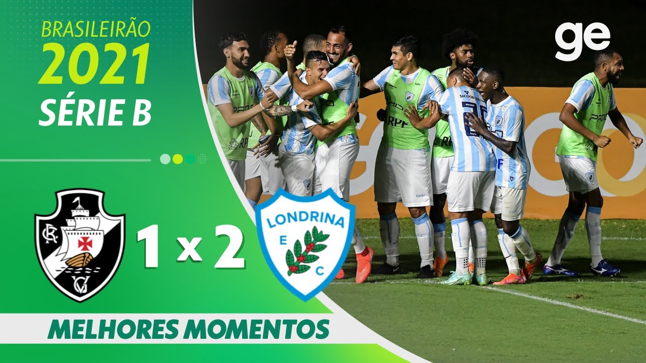 VASCO 1 x 2 LONDRINA | MELHORES MOMENTOS | 19ª RODADA BRASILEIRÃO SÉRIE B 2021 | ge.globo
