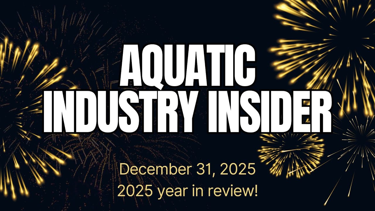 Aquatic Industry Insider: 2025 Year in Review: Highlights and Challenges