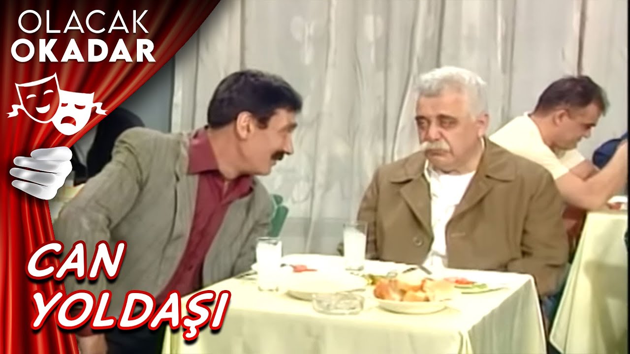 Can Yoldaşı | Olacak O Kadar