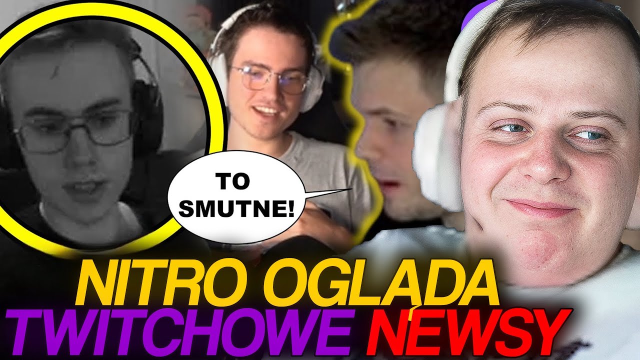 NITRO OGLĄDA TWITCHOWE NEWSY [RYBSON ZAKŁAD Z XAYOO, SUCHAR VS MATIXOXO]