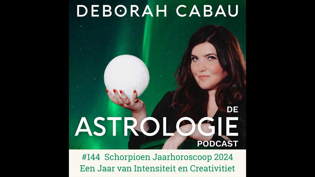 De Astrologie Podcast: #144. Schorpioen Jaarhoroscoop 2024: Jaar van Intensiteit en Creativiteit 🔱