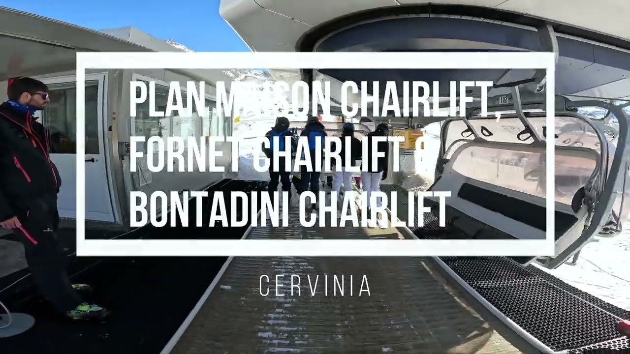 Cervinia Plan Maison, Fornet and Bontadini Chairlifts