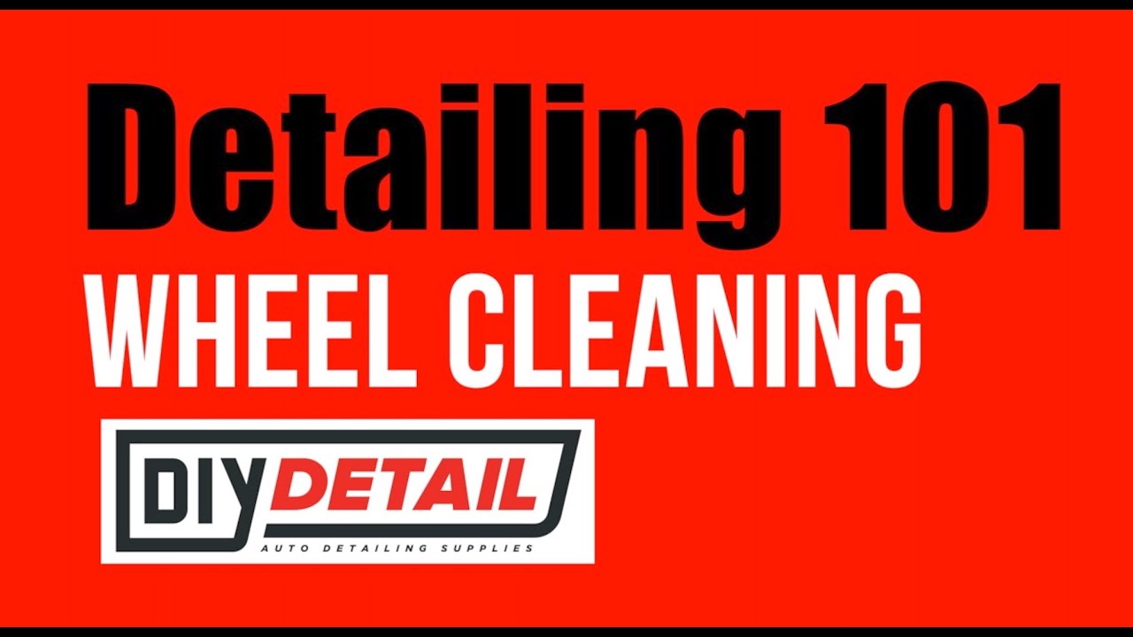 DETALING 101 WHEEL CLEANING