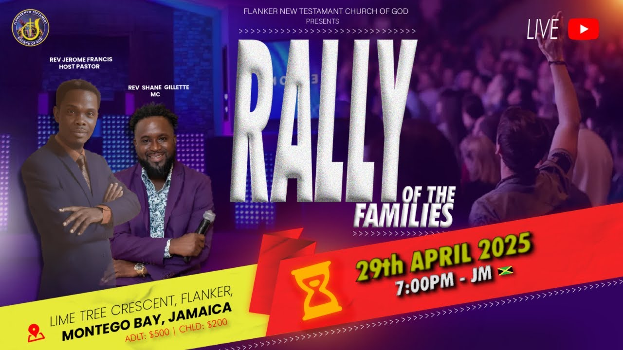 Flanker New Testament Church Of God| RALLY OF THE FAMILIES 2025!! 🎶🎤✨ | April 29, 2025
