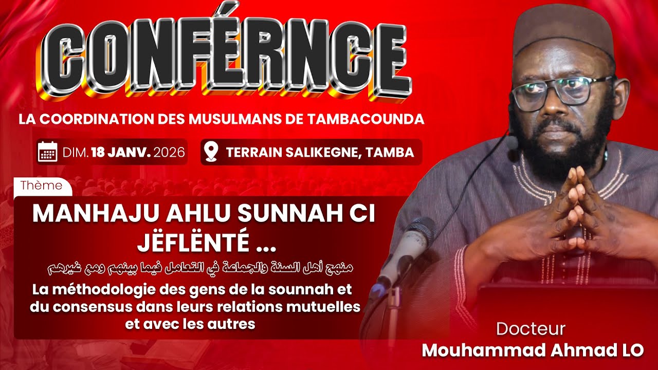 DIRECT Dr Mouhammad Ahmad LO Conférence Tamba : MANHAJU AHLU SUNNAH CI JËFLËNTÉ ...