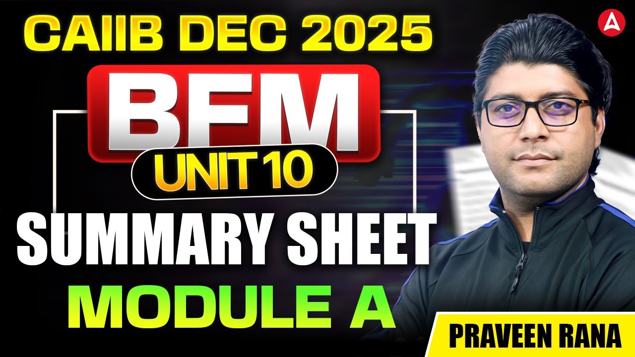 CAIIB Dec 2025 | CAIIB BFM Module A | UNIT 10 | Summery Sheet | CAIIB BFM Praveen Rana